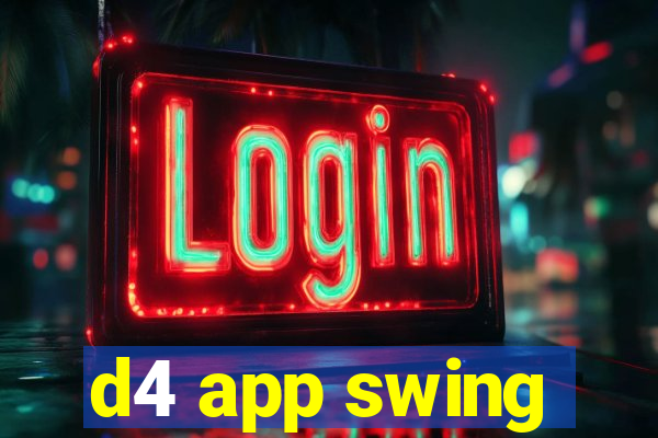 d4 app swing